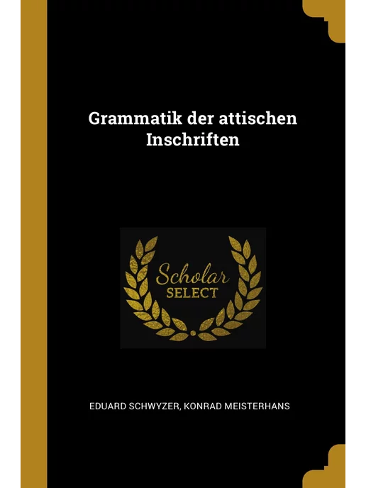 Wentworth Press Grammatik der attischen Inschriften