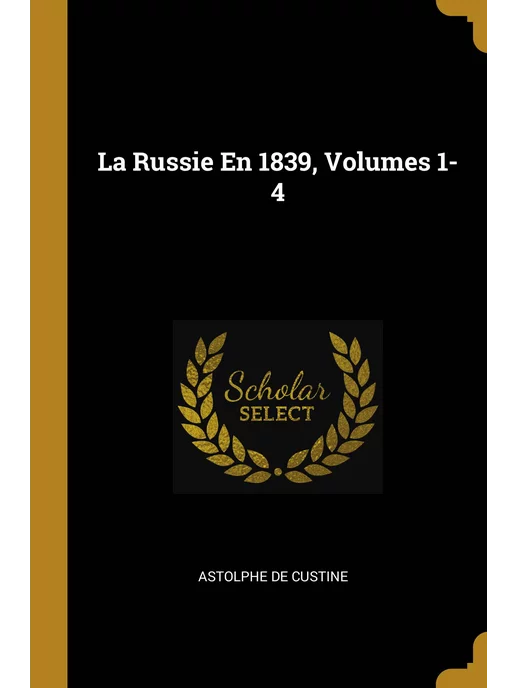 Wentworth Press La Russie En 1839, Volumes 1-4