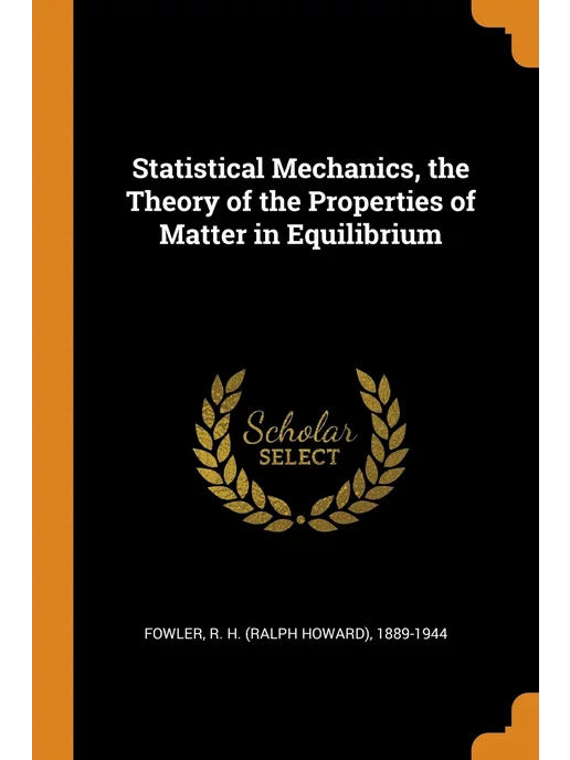 Franklin Classics Statistical Mechanics, the Theory of