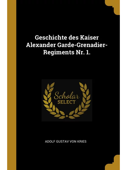 Wentworth Press Geschichte des Kaiser Alexander Garde