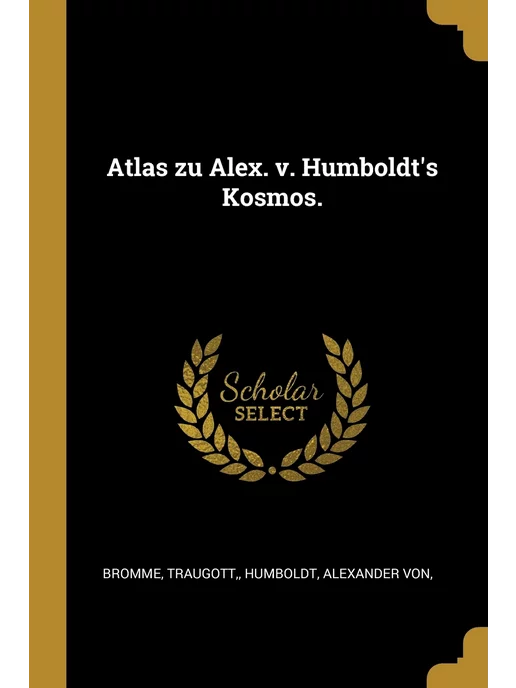 Wentworth Press Atlas zu Alex. v. Humboldt's Kosmos