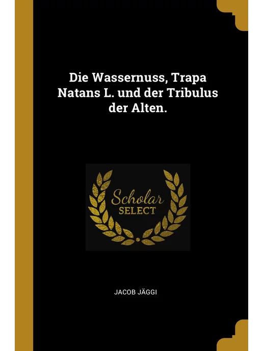 Wentworth Press Die Wassernuss, Trapa Natans L. und d