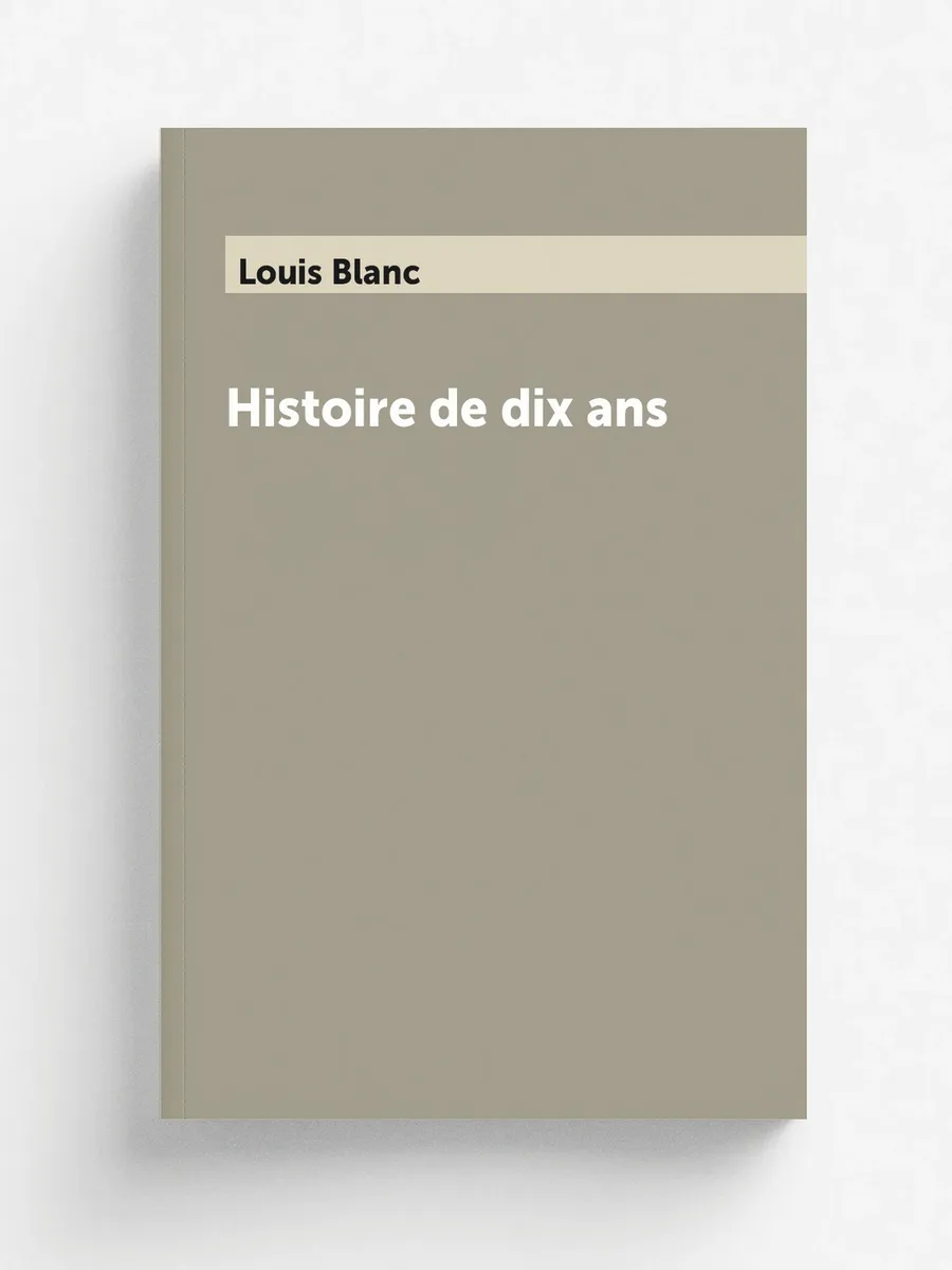Histoire de dix ans