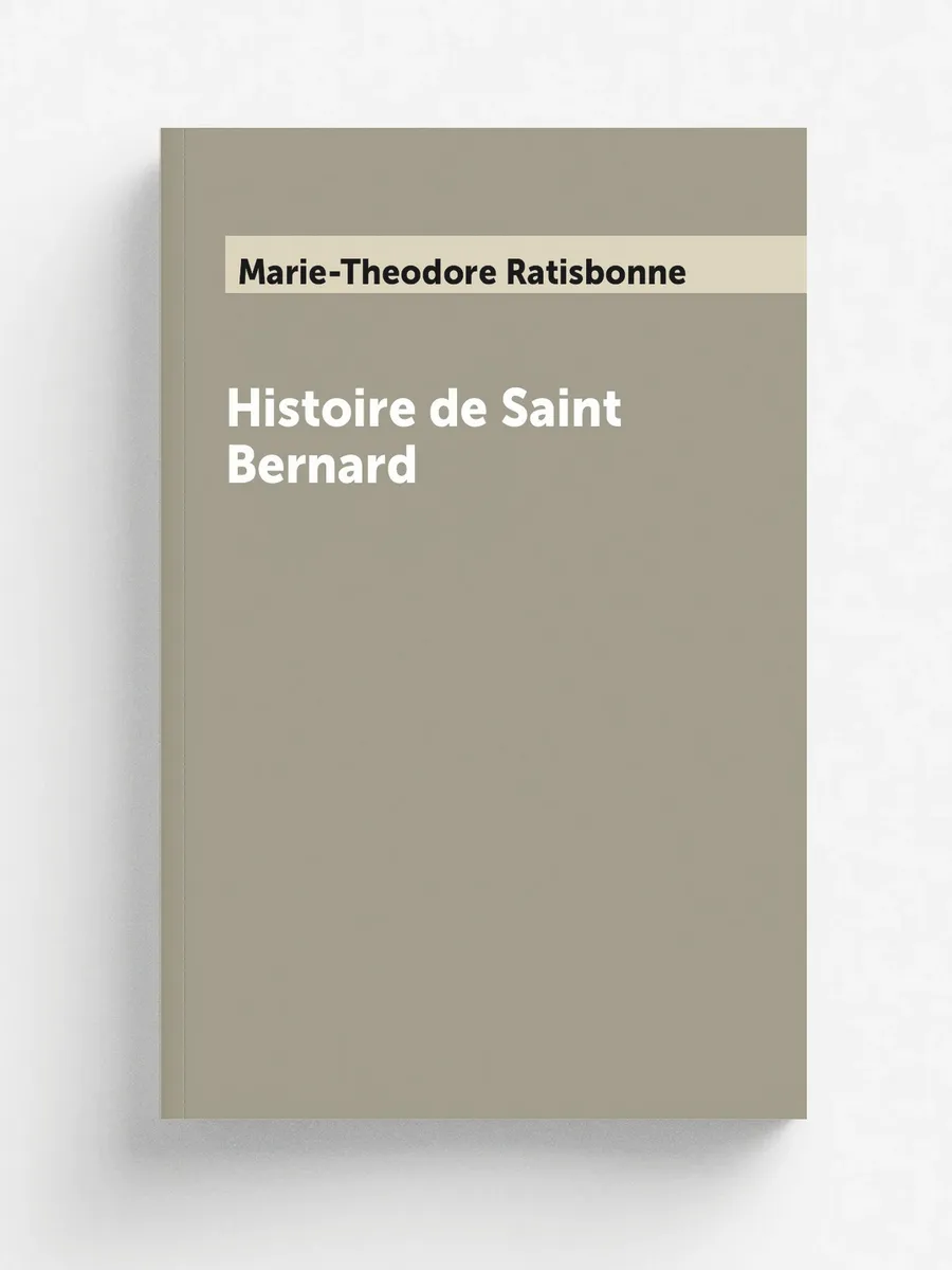 Histoire de Saint Bernard