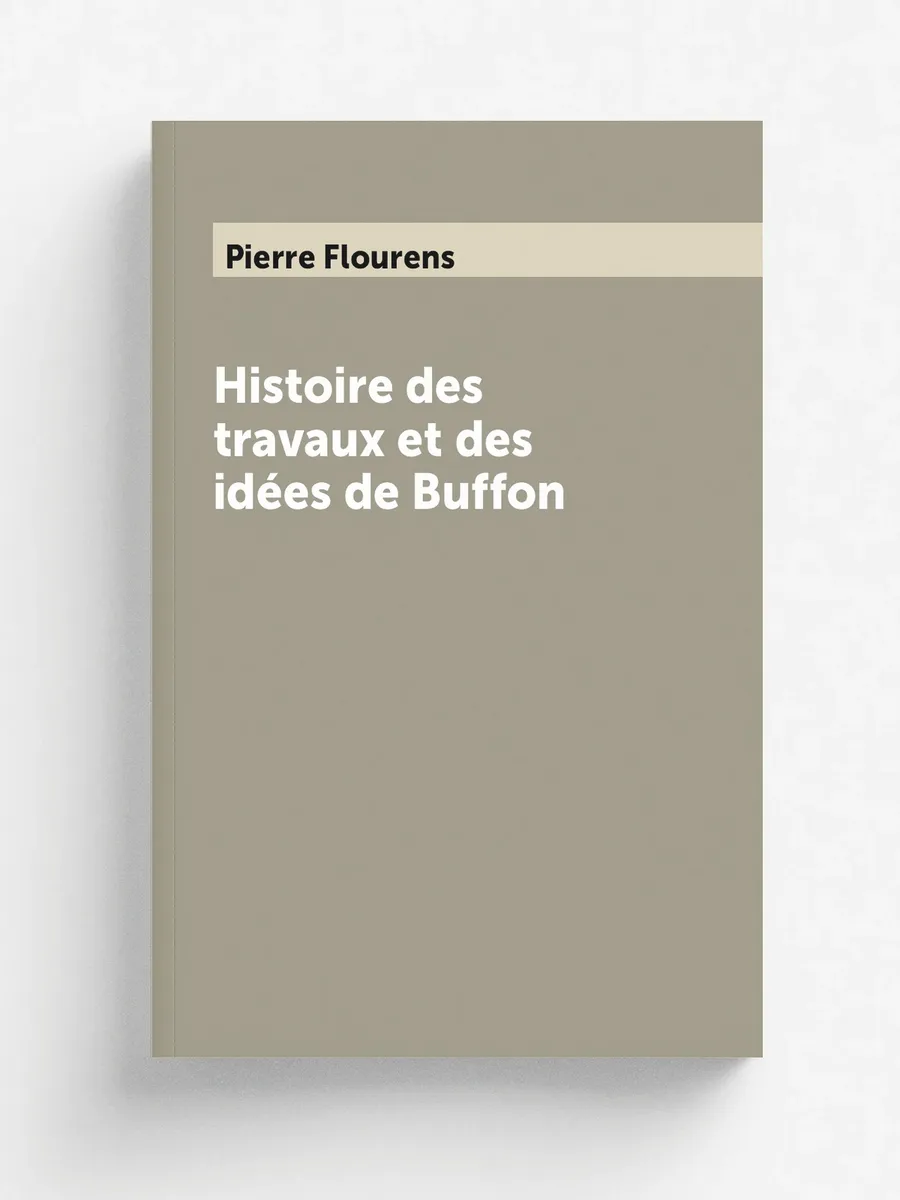 Histoire des travaux et des idées de Buffon