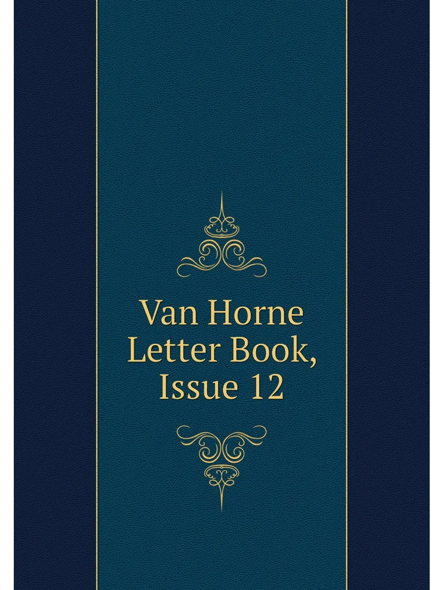 Van Horne Letter Book, Issue 12