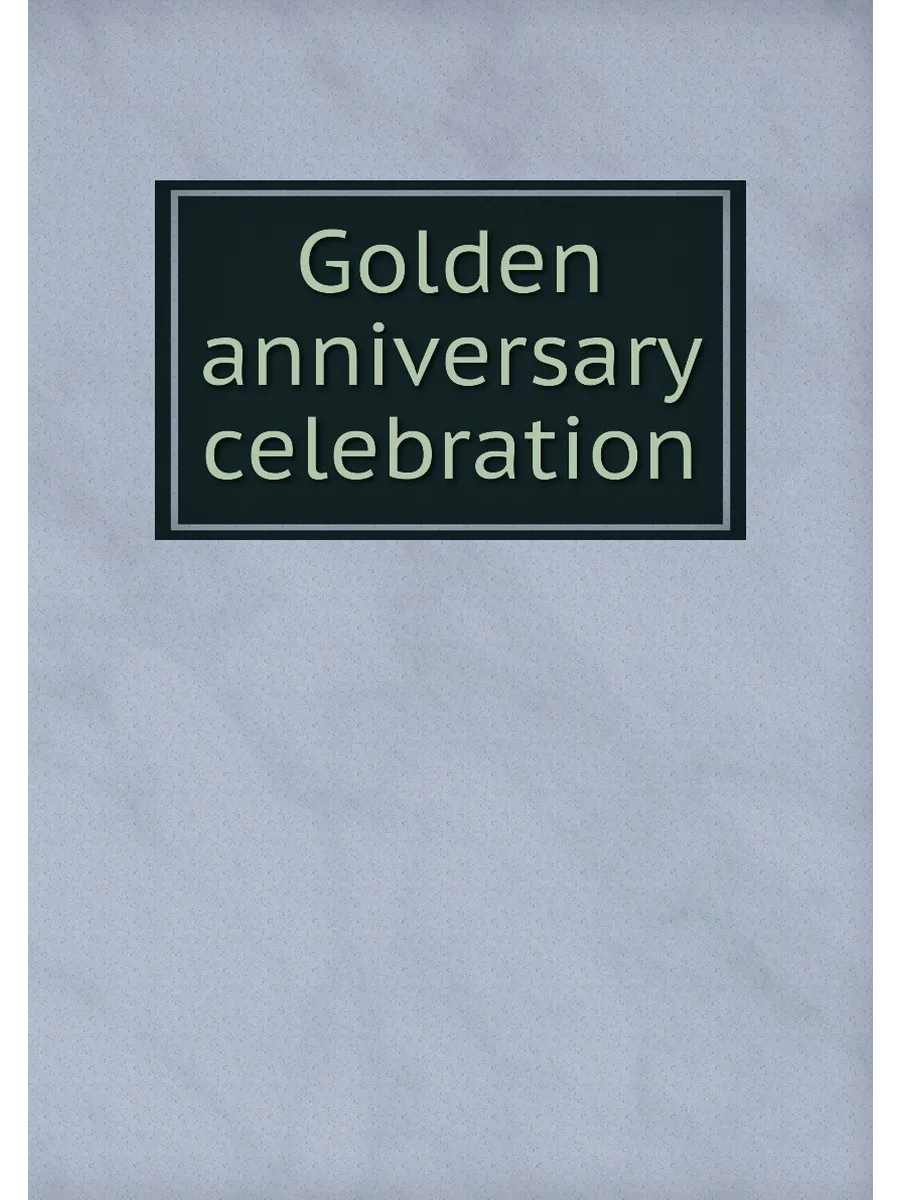 Golden anniversary celebration