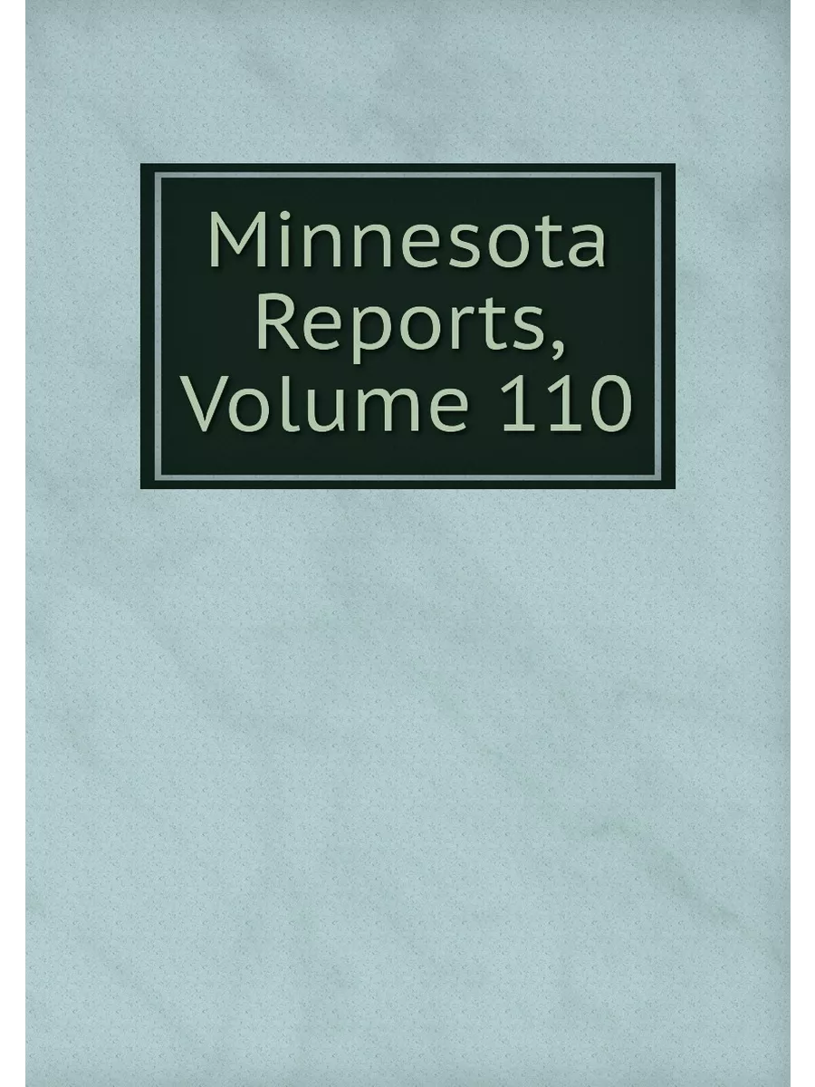 Minnesota Reports, Volume 110