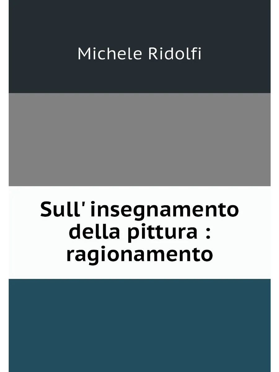 Sull' insegnamento della pittura : ragionamento