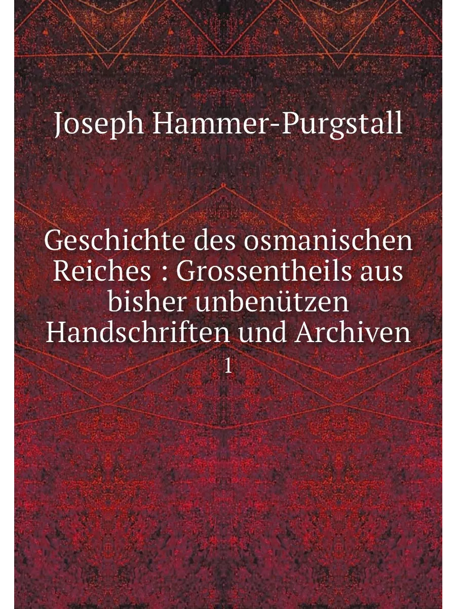 Geschichte des osmanischen Reiches : ...
