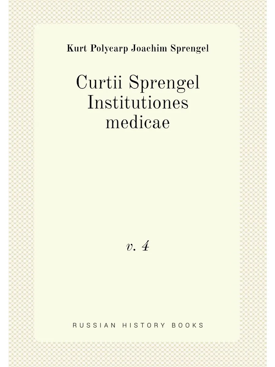 Curtii Sprengel Institutiones medicae. v. 4