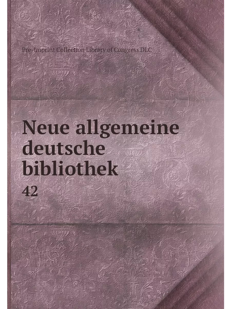 Neue allgemeine deutsche bibliothek. 42