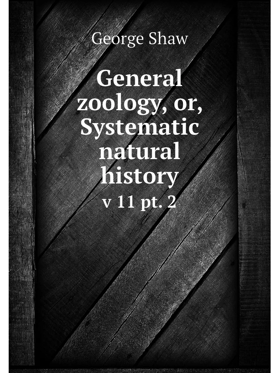 General zoology, or, Systematic natur...
