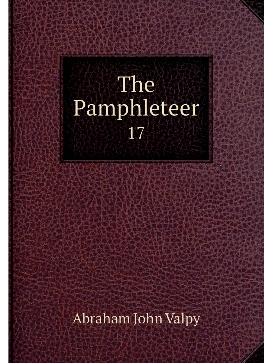 The Pamphleteer. 17
