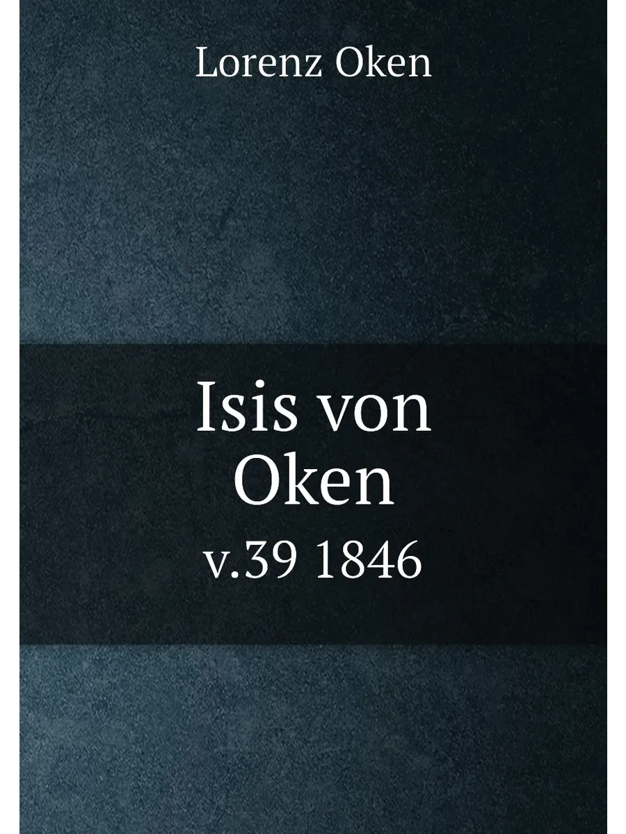 Isis von Oken. v.39 1846