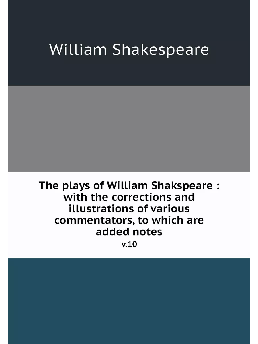 The plays of William Shakspeare : wit...