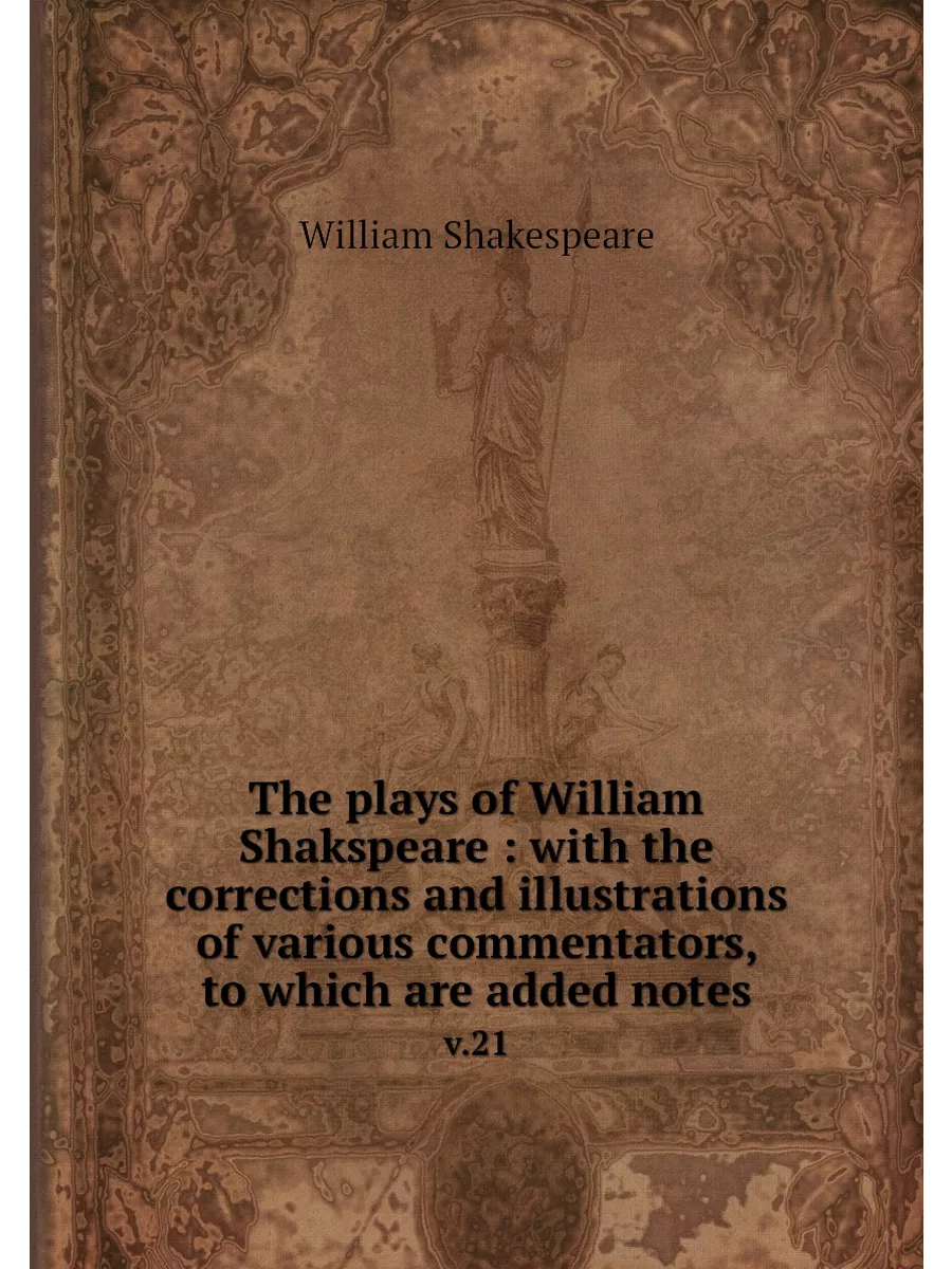 The plays of William Shakspeare : wit...