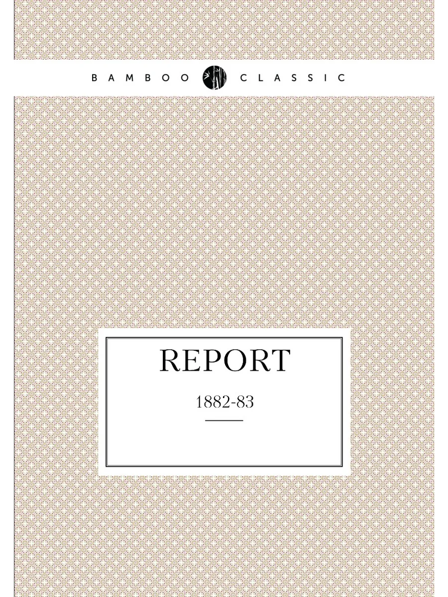 Report. 1882-83