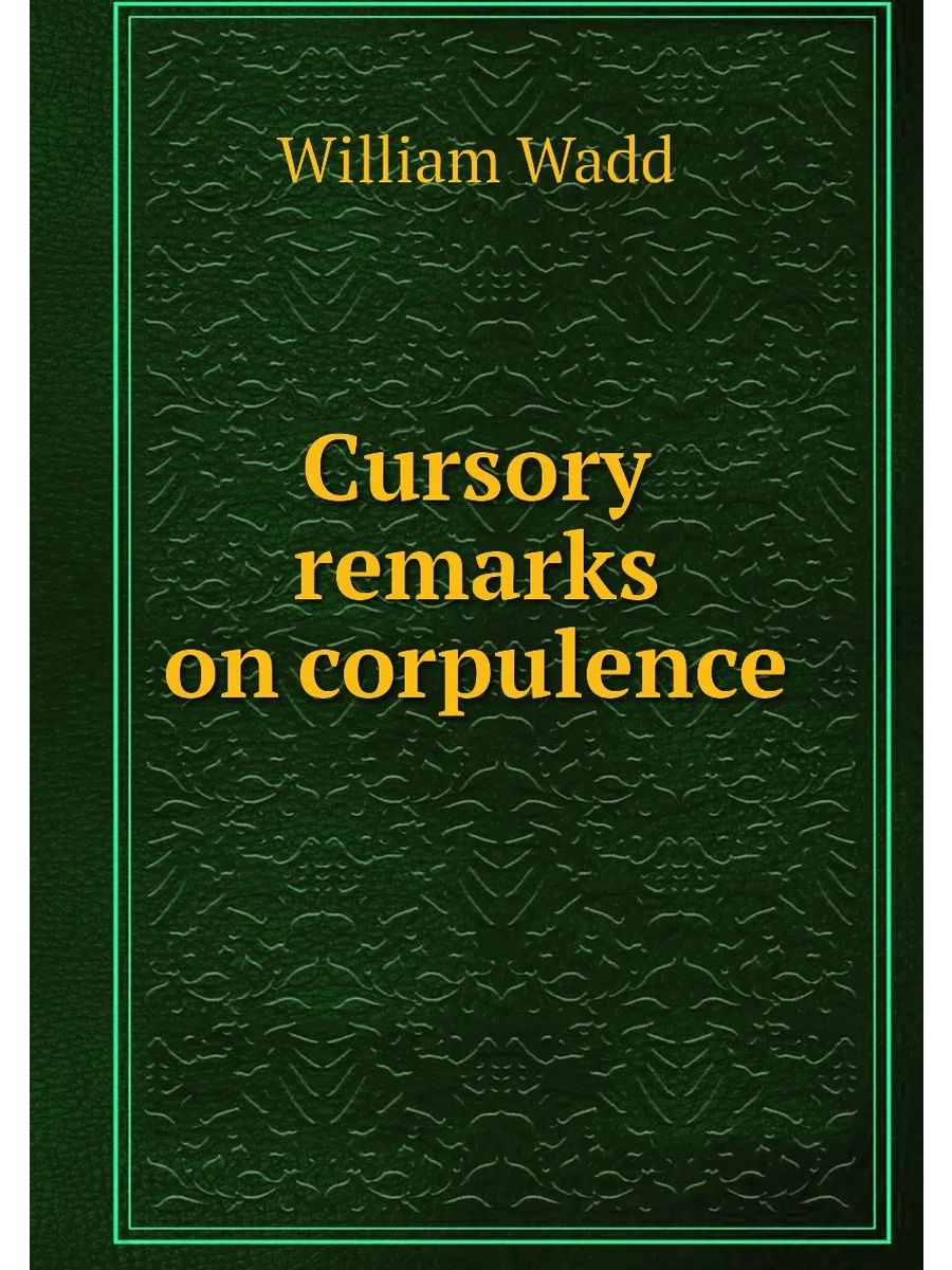 Cursory remarks on corpulence