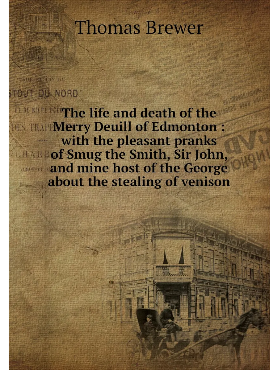 The life and death of the Merry Deuill of Edmonton