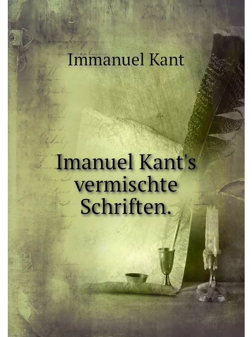 Нобель Пресс Imanuel Kant's vermischte Schriften