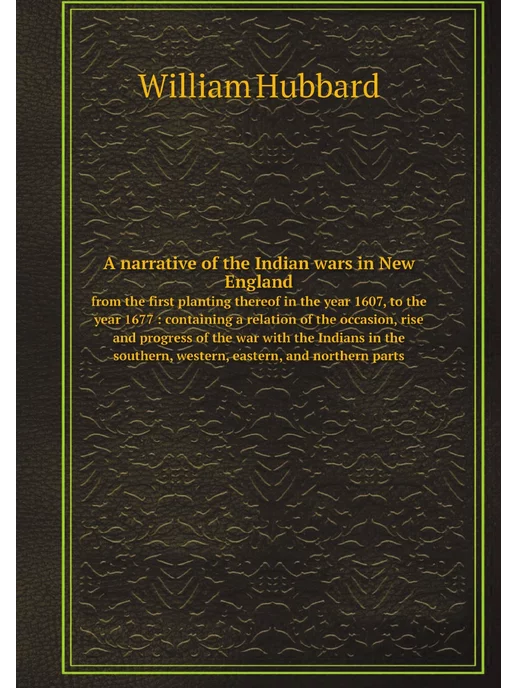 Нобель Пресс A narrative of the Indian wars in New