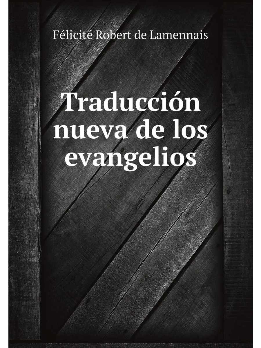 Traducci.n nueva de los evangelios
