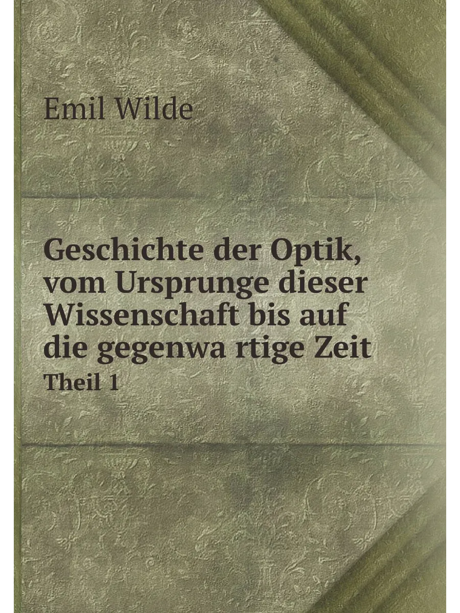 Geschichte der Optik, vom Ursprunge dieser Wissenschaf…