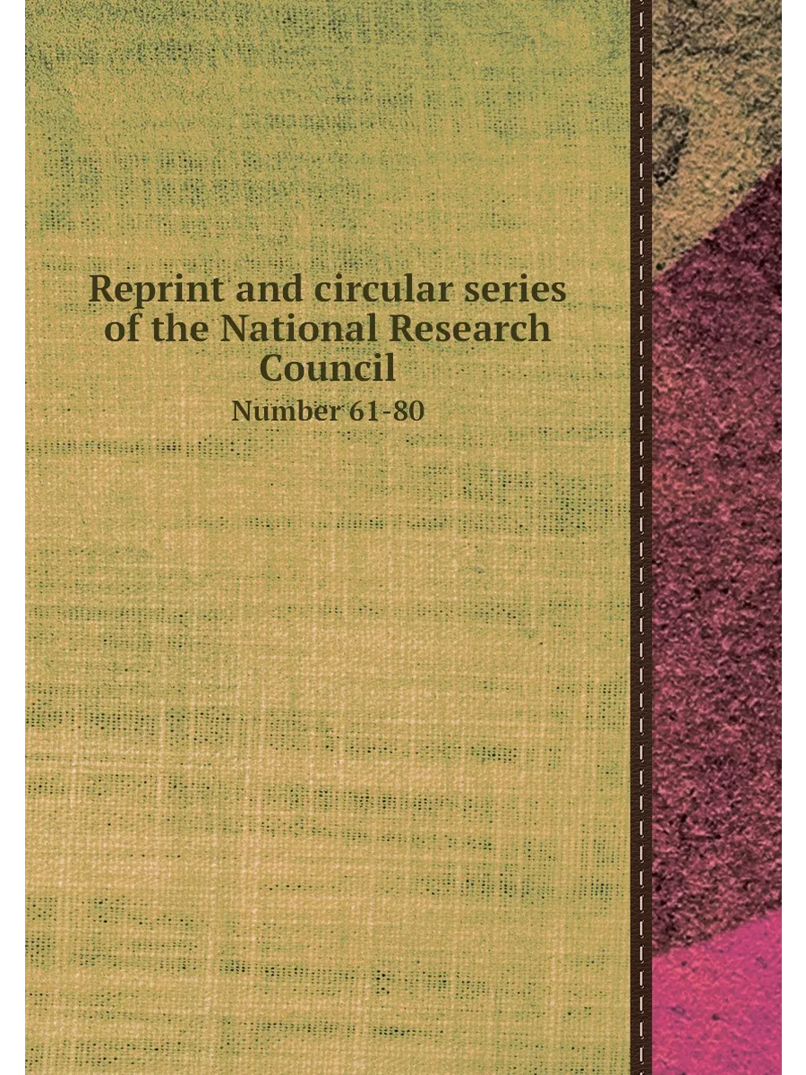 Reprint and circular series of the National Research C…