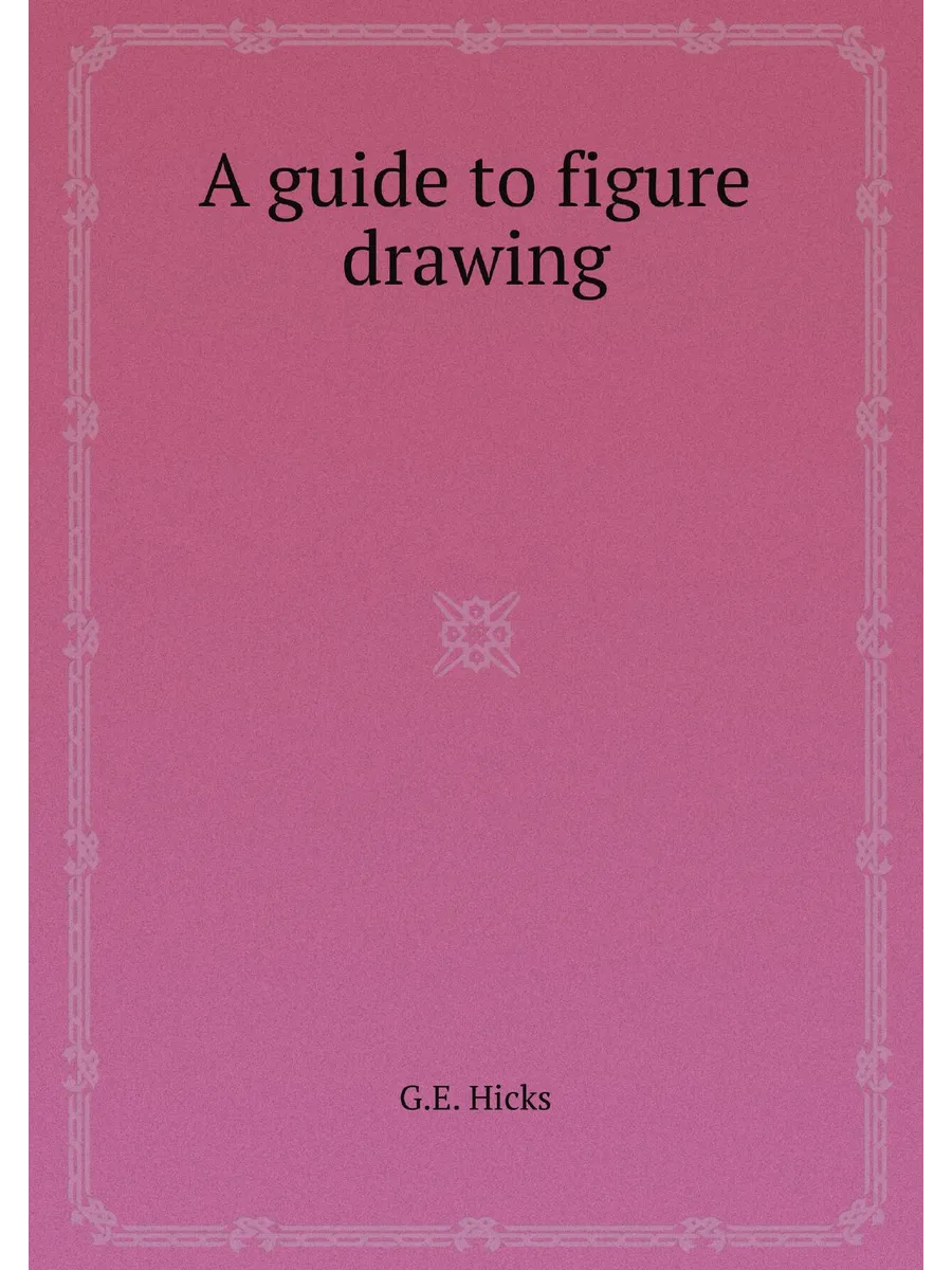 A guide to figure drawing