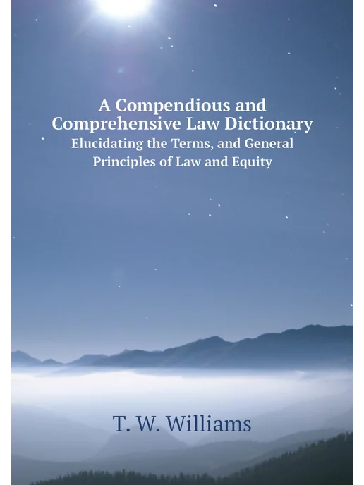 newGoogleBooks A Compendious and Comprehensive Law D