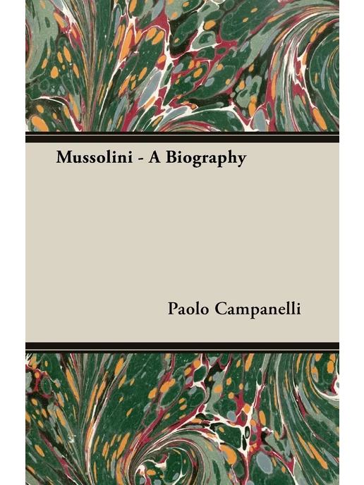 Hesperides Press Mussolini - A Biography