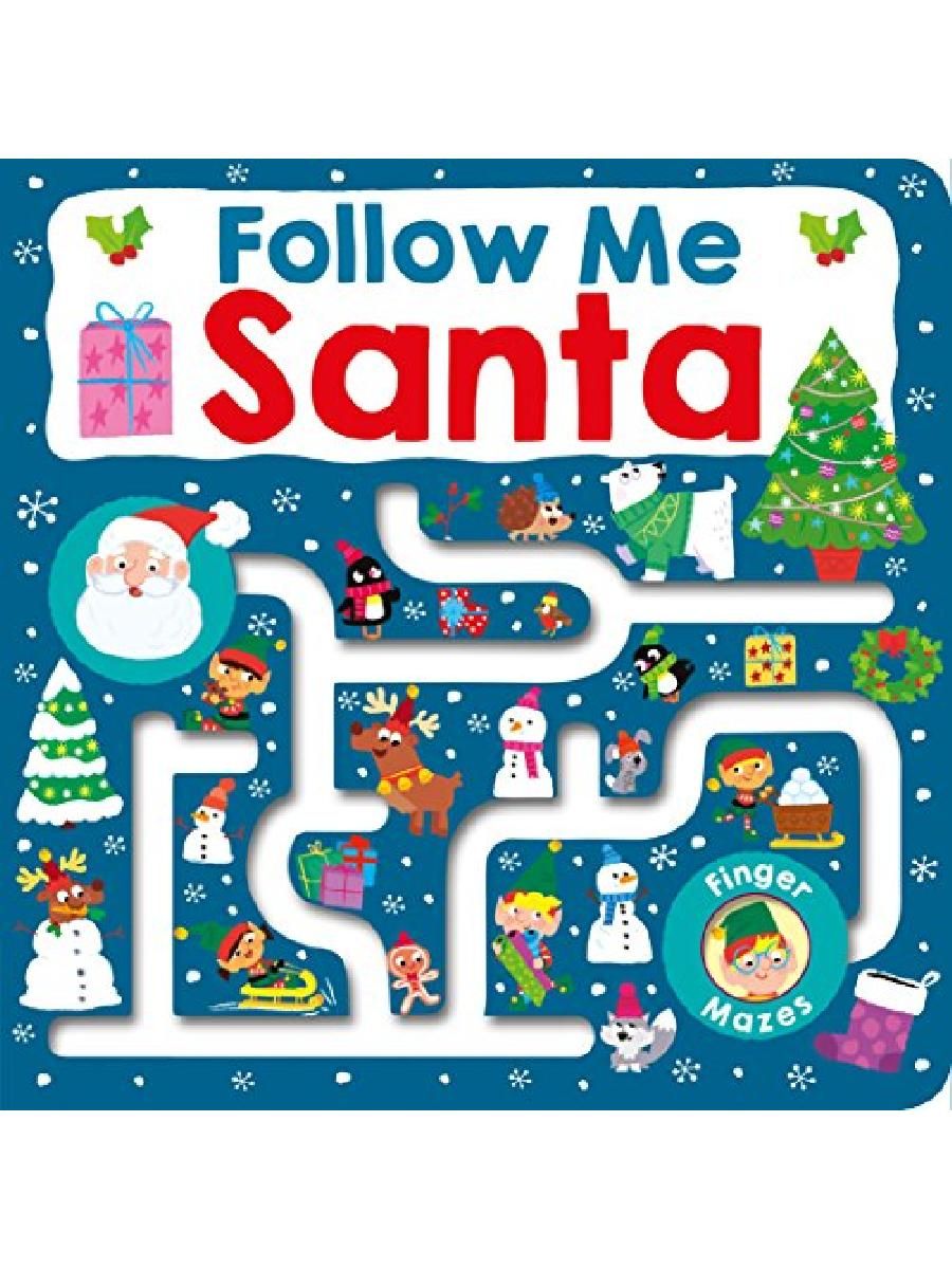 Me santa. Priddy, Roger "Santa Street". Книга Santa Gifts Roger Priddy. Follow me books.