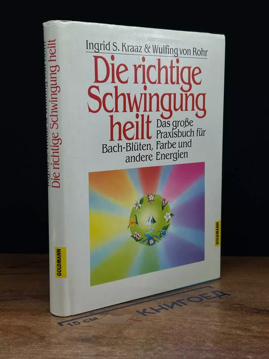 Die richtige Schwingung heilt