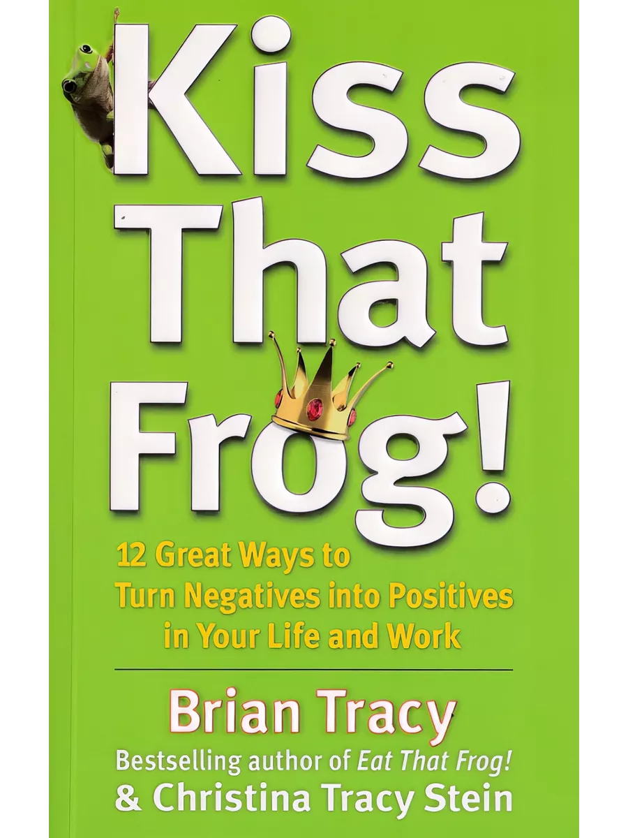 Brian tracy books frog. Книга eat that frog. Техника "eat that frog!". Those are frogs. Eat that frog!: 21.