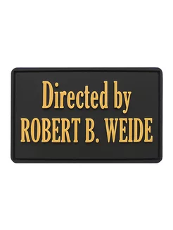 Шеврон на липучке Directed by ROBERT B. WEIDE ШевронТут 216237435 купить за 598 ₽ в интернет-магазине Wildberries